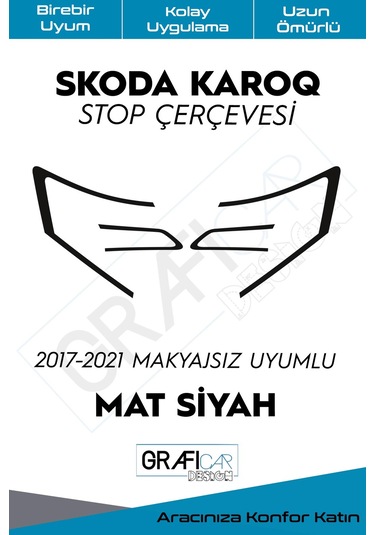 Skoda Karoq Stop Çerçeve Sticker/2017-2021-makyajsız / Mat Siyah