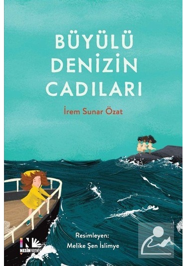 Büyülü Denizin Cadıları / İrem Sunar Özat