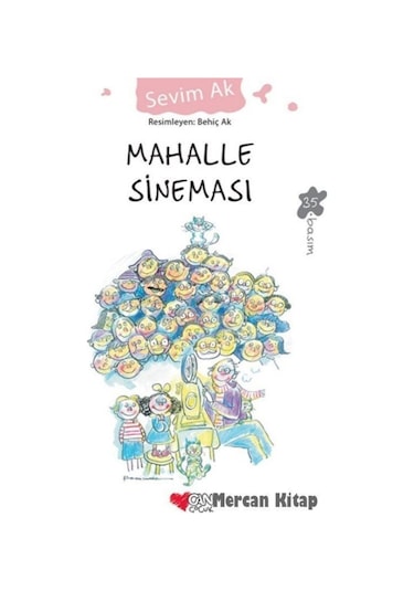 Mahalle Sineması - Sevim Ak - Can Çocuk Yayınları