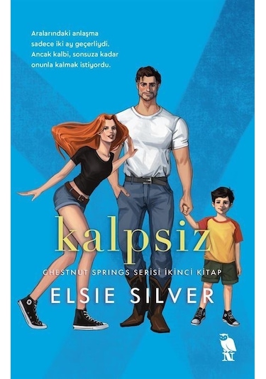 Kalpsiz - Chestnut Springs Serisi İkinci Kitap - Elsie Silver - Nemesis Kitap