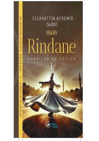 Rindane Rubailer Ve Sözler 1 / Selahattin Aydemir