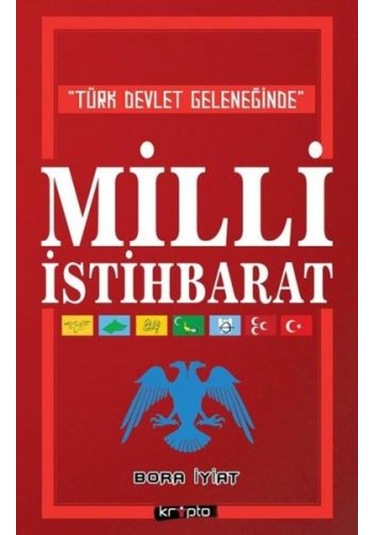 Türk Devlet Geleneğinde Milli İstihbarat - Bora İyiat - Kripto