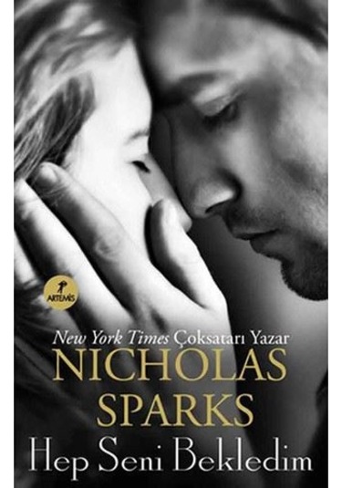 Hep Seni Bekledim - Nicholas Sparks - Artemis Yayınları