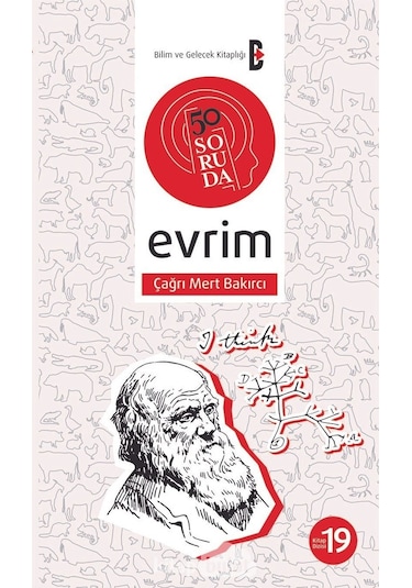 50 Soruda Evrim - Çağrı Mert Bakırcı - Bilim ve Gelecek