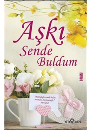 Aşkı Sen De Buldum - Akif Bayrak - Yediveren Yayınevi