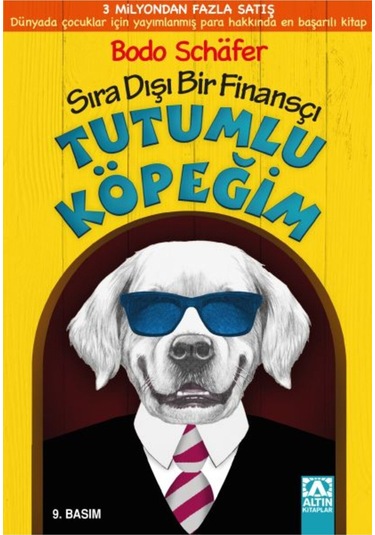 Sıra Dışı Bir Finansçı - Tutumlu Köpeğim - Bodo Schafer - Altın Kitaplar