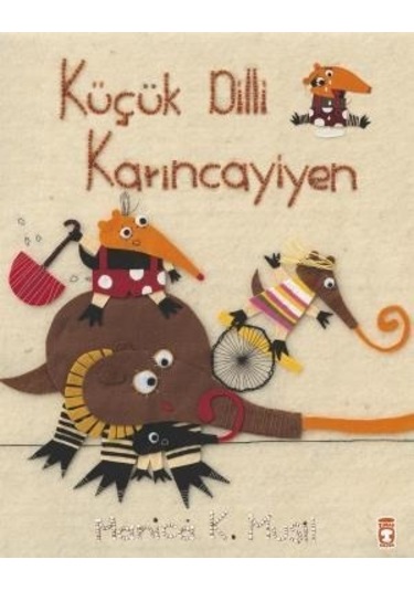 Küçük Dilli Karıncayiyen-Manica Musil - Timaş Çocuk