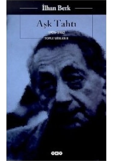 Aşk Tahtı 1976 - 1982 - İlhan Berk - Yapı Kredi Yayınları