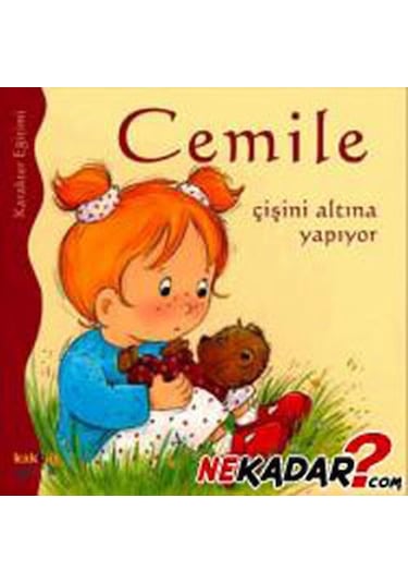 Cemile - Çişini Altına Yapıyor - Aline de Petingy - Kaknüs Yayınları