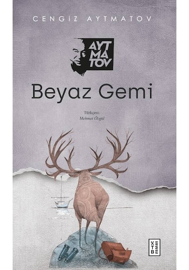 Beyaz Gemi - Cengiz Aytmatov - Ketebe