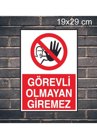 Görevli Olmayan Giremez Yazılı Metal Uyarı Levhası