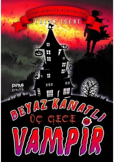 Beyaz Kanatlı Vampir 11 - Üç Gece - Erkan İşeri - Pinus Kitap