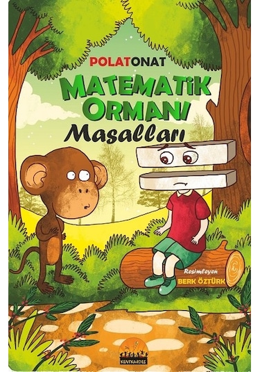 Matematik Ormanı Masalları - Polat Onat - Kent Kardeş