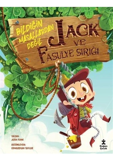 Jack Ve Fasulye Sırığı Bildiğin Masallardan Değil / Josh Funk