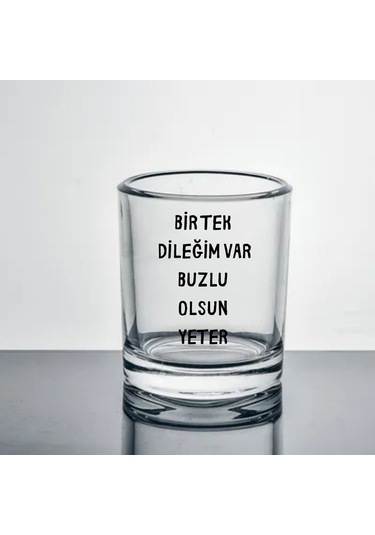 Bir Tek Dileğim Var Buzlu Olsun Yeter Yazılı Viski Bardağı Renkli
