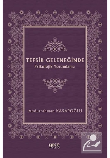Tefsir Geleneğinde Psikolojik Yorumlama - Abdurrahman Kasapoğlu - Gece Kitaplığı