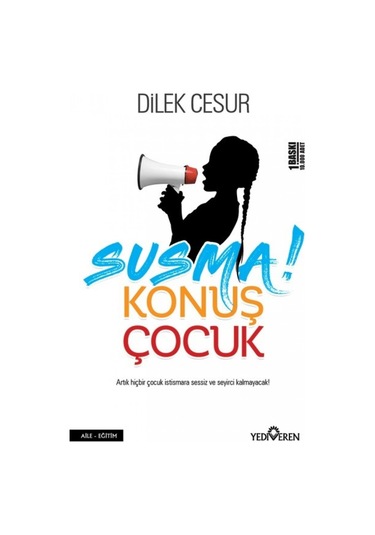 Susma Konuş Çocuk Dilek Cesur Yediveren Yayınları