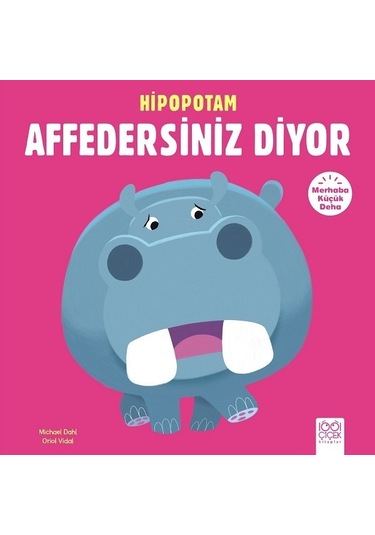Hipopotam Affedersiniz Diyor-Merhab - Michael Dahl - 1001 Çiçek