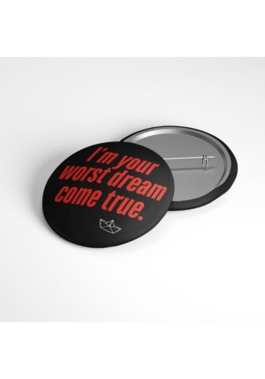 En Kötü Rüyanız Gerçek Oldu - 58mm Rozet Altın