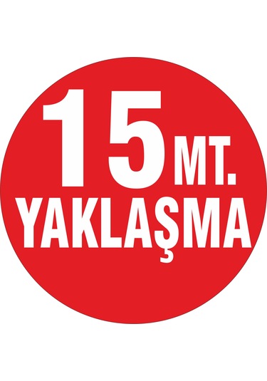 3 Adet 20x20 Cm İş Makinesi 15 Metre Yaklaşma Yazısı Sticker Uyarı