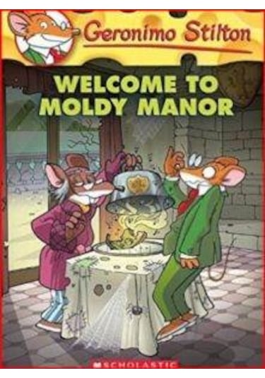 Geronimo Stilton #59: Welcome to Moldy Manor - Geronimo Stilton - Scholastic