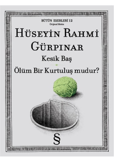 Kesik Baş - Ölüm Bir Kurtuluş mudur? - Hüseyin Rahmi Gürpınar - Everest Yayınları