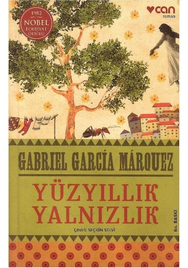 Yüzyıllık Yalnızlık 1982 Nobel Edebiyat Ödülü - Gabriel Garcia Marquez