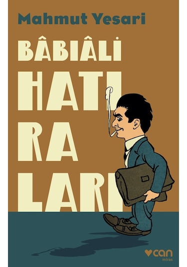 Babıali Hatıraları - Mahmut Yesari - Can Yayınları