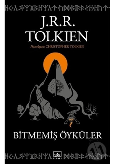 Bitmemiş Öyküler - J. R. R. Tolkien -  Christopher Tolkien - İthaki Yayınları