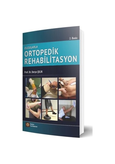 Olgularla Ortopedik Rehabilitasyon 2.Baskı
