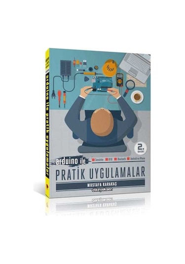 Arduino ile Pratik Uygulamalar - Mustafa Karakaş