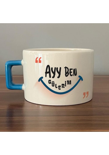 Ayy Benim Gülerim Baskılı Mavi Kulplu C Fincan