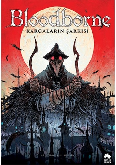 Bloodborne 3 - Kargaların Şarkısı - Ales Kot - Eksik Parça