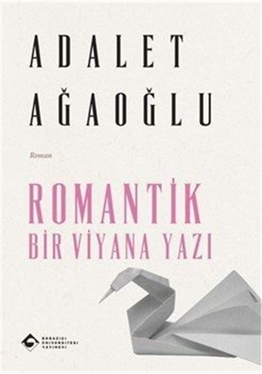 Romantik Bir Viyana Yazı / Adalet Ağaoğlu