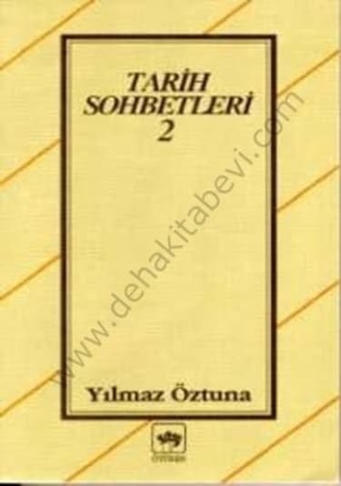 Tarih Sohbetleri 2  - Dr. Yılmaz Öztuna  - Ötüken Neşriyat