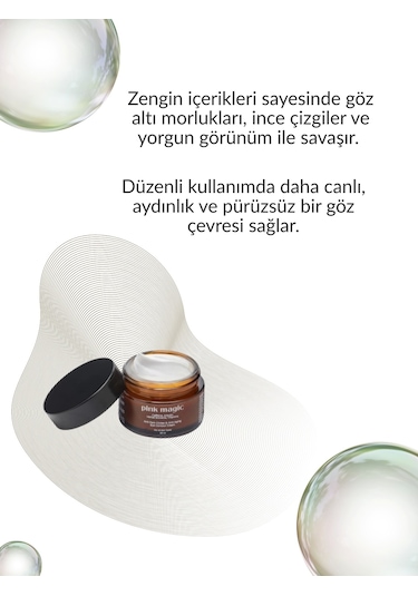 Göz Çevresi Bakım Kremi /  & Morluk & Şişkinlik  / Aydınlatıcı &