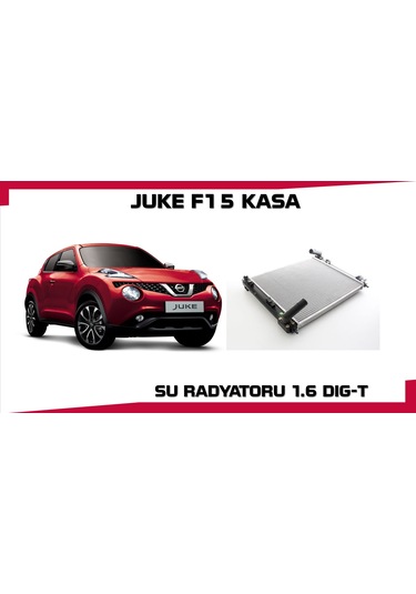 Nıssan Juke Su Radyatoru 1.6 Dıg-t Turbolu Benzınlı