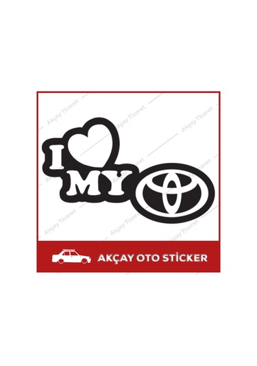 I Love My Toyota Sticker Toyota Oto Sticker Araba Sticker Arma Ye il 50Cm X 32Cm Fiyatlar ve Ozellikleri