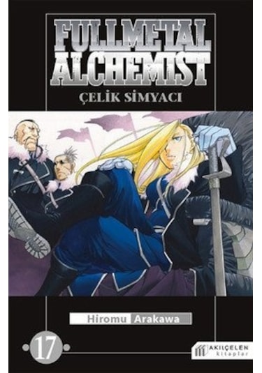 Fullmetal Alchemist - Çelik Simyacı 17 - Hiromu Arakawa - Akılçelen Kitaplar