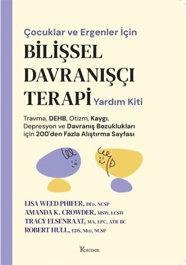 Çocuklar Ve Ergenler İçin Bilişsel Davranışçı Terapi Yardım Ki...