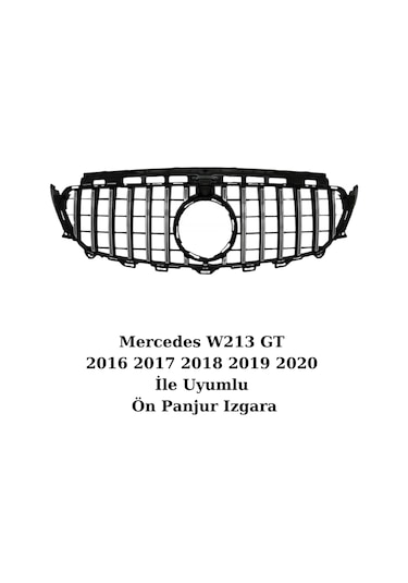 Mercedes W213 GT 2016 2017 2018 2019 2020 İle Uyumlu Ön Panjur Izgara