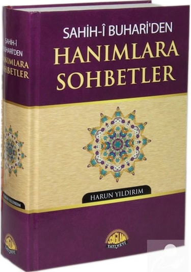 Sahih-i Buhari'den Hanımlara Sohbetler / Harun Yıldırım