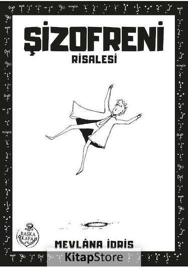 Şizofreni Risalesi - Mevlana İdris - Başka Kafa