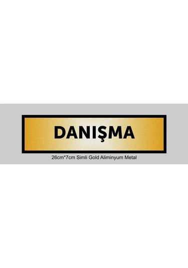 Danışma Yazılı Kapı Levhası ,yönlendirme Levhası ,simli Gold Renkli Aliminyum Levha