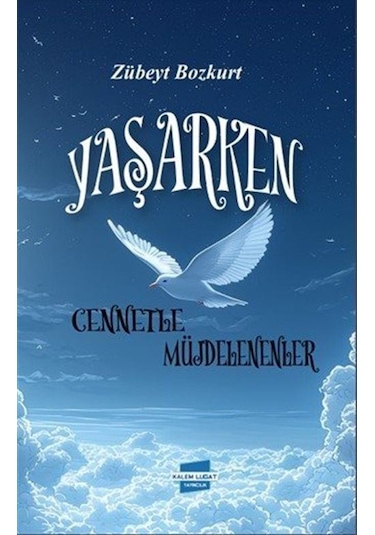Yaşarken Cennetle Müjdelenenler / Zübeyt Bozkurt