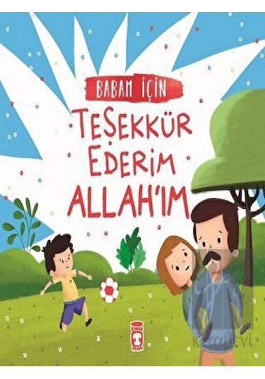 Babam İçin Teşekkür Ederim Allah'ım Timaş Çocuk  -  Timaş Çocuk