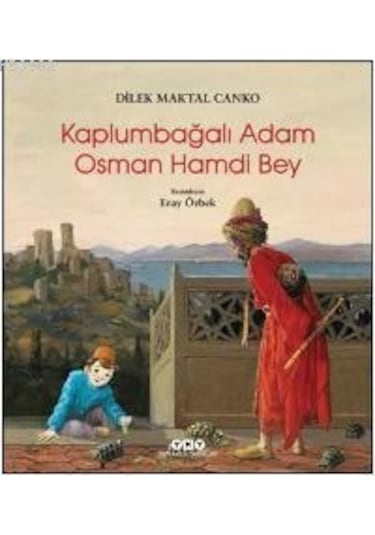 Kaplumbağalı Adam Osman Hamdi Bey