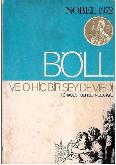 Ve O Hiç Bir Şey Demedi - Heinrich Böll 1.baskı