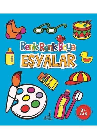 Boyama Kitabı Eşyalar Renk Renk Boya- Pal Sokağı