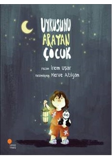 Uykusunu Arayan Çocuk - İrem Uşar - Günışığı Kitaplığı